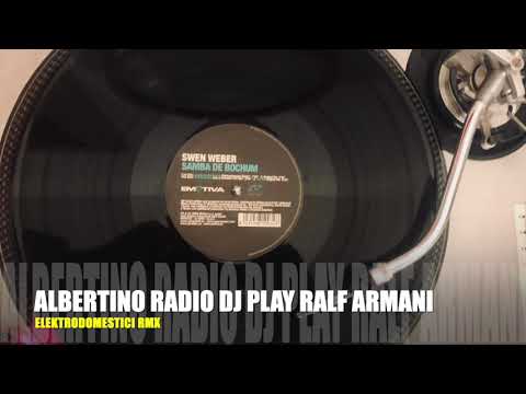 Albertino Radio Deejay Play Ralf Armani Elektrodomestici Rmx  Samba de Bochum