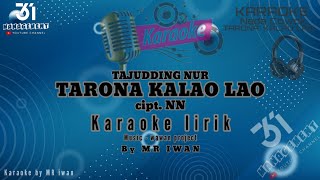 Download lagu KARAOKE - TARONA' KALAO LAO || tajudding nur || cipt. NN mp3 Download lagu KARAOKE - TARONA' KALAO LAO || tajudding nur || cipt. NN mp3