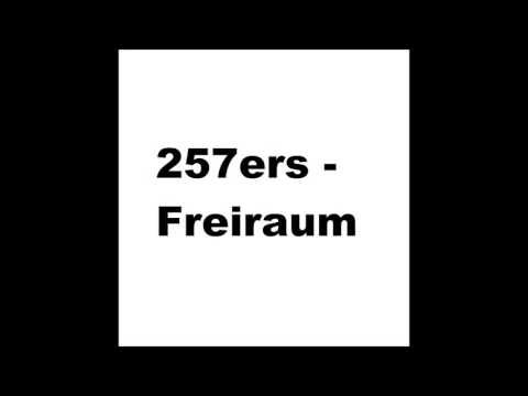 257ers - Freiraum Dilogie (feat. Alligatoah)