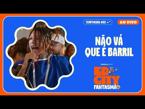 Não Vá Que É Barril - Fantasmão