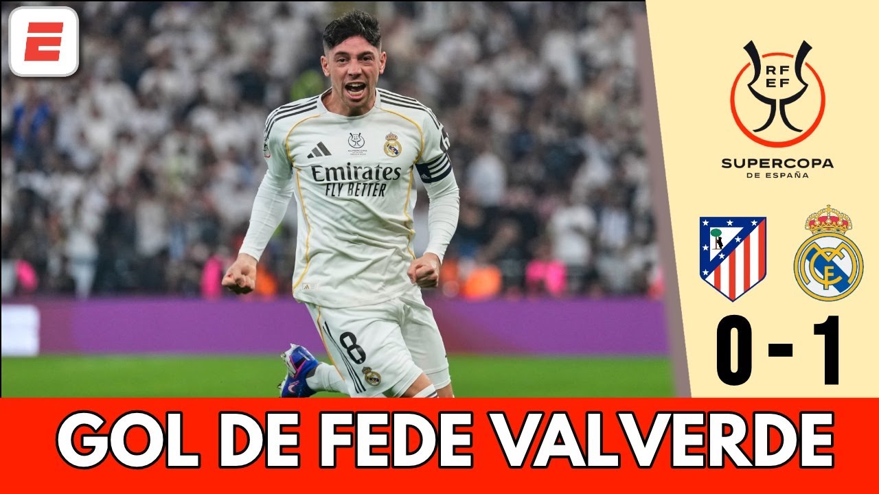 GOL DEL REAL MADRID. Fede Valverde ABRE el marcador 1-0 vs. ATLÉTICO MADRID | Supercopa de España