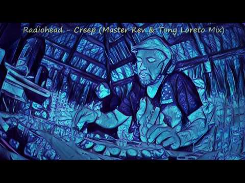 Radiohead - Creep (Master Kev & Tony Loreto Mix)