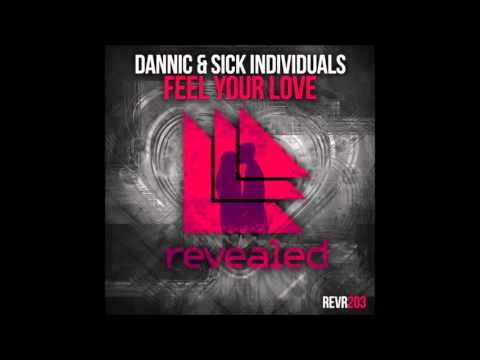 Dannic & Sick Individuals - Feel Your Love ( Tencer bootleg )