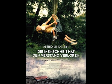 ASTRID LINDGREN - Die Menschheit hat den Verstand verloren
