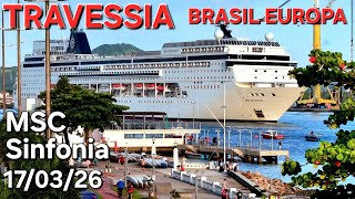 MSC SINFONIA cruzeiro travessia navio  Santos  17/03/26  Brasil Europa @cruzeiros2025  saindo