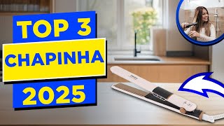 ????TOP 3 Melhores CHAPINHA Custo Benefício em 2025