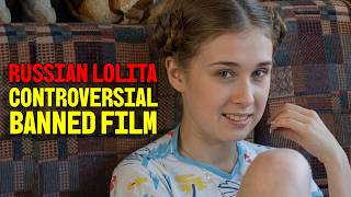 Download lagu Russkaya Lolita | Cinema's Most Controversial Literary Adaptation mp3