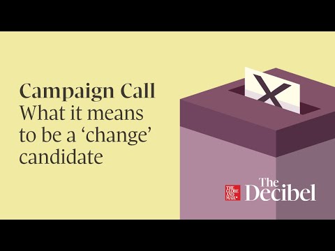 Campaign Call What it means to be a ‘change’ candidate