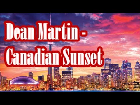 Canadian Sunset - Dean Martin