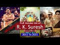 R K Suresh Full Movies List All Movies Of R K Suresh