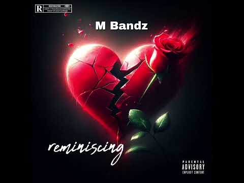 M bandz - reminiscing (official audio)