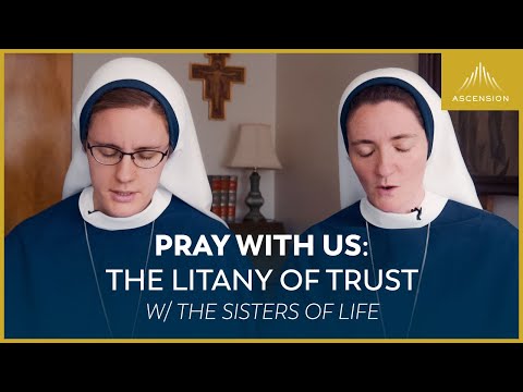 Pray with Us: The Litany of Trust (feat. The Sisters of Life)