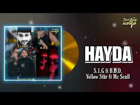 S.1.G ft B.B.D. ft Yellow Star ft Mc Scull - Hayda Long Mix (Raply Dil) [TmRap-HipHop]