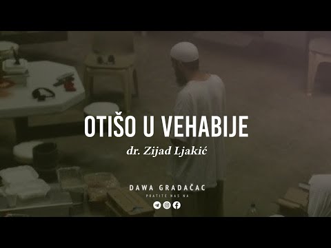 OTIŠO U VEHABIJE - dr. Zijad Ljakić