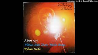 12 - Sinto Muito, Minha Amiga - Roberto Carlos