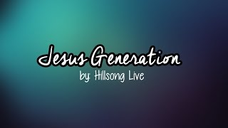 Hillsong Live - Jesus Generation (lyric video)