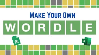 Make Your Own WORDLE [with Google Sheets or Microsoft Excel]