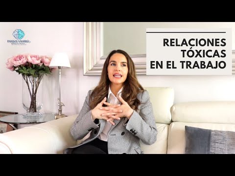 ¿Qué hacer en un ambiente laboral tóxico? Relaciones tóxicas | Beatriz Gil Bóveda 🧠 Psique Cambio