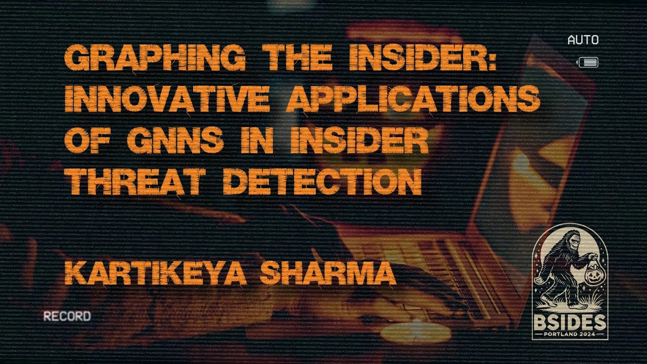 Graphing the Insider: Innovative Applications of GNNs in Insider Threat Detection [BSidesPDX 2024]