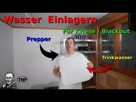 Überlebensnotwendiges Trinkwasser sicher einlagern für Krise / Blackout!