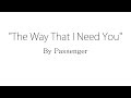 The Way That I Need You - Passenger (Lyrics ...