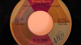 B. B. King- Long Nights (The Feeling They Call The Blues)