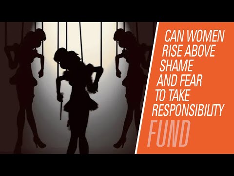 Can women rise above shame and fear to take responsibility? | Fundzerker (V)