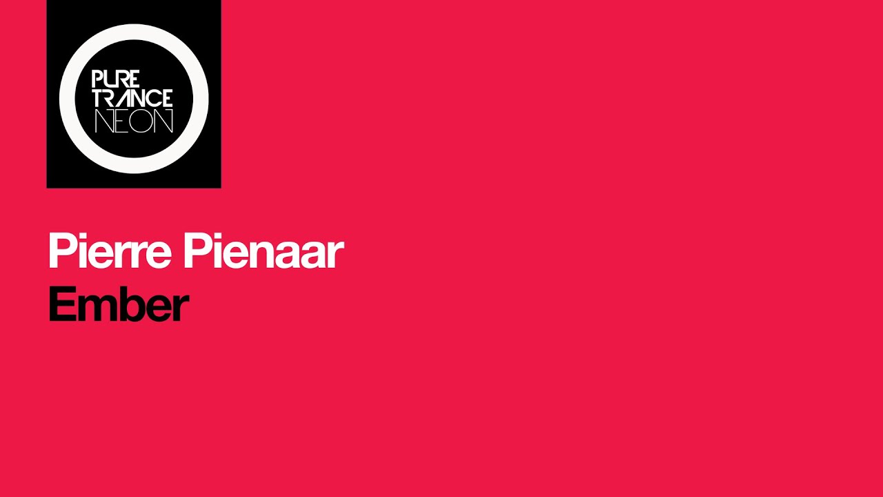 Pierre Pienaar - Ember [Pure Trance NEON