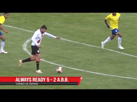 RESUMEN DEL PARTIDO ALWAYS READY 5 - 2 A.B.B