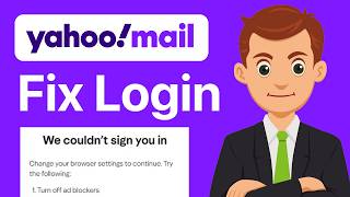 Why Can't Log In To My Yahoo Mail Account | Fix Yahoo Mail Not Working