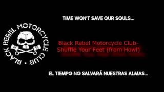Black Rebel Motorcycle Club - Shuffle Your Feet (Sub Español/Lyrics)