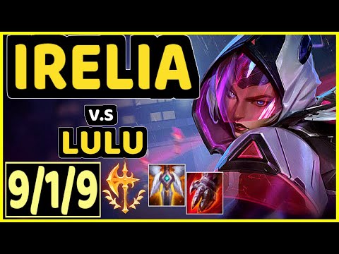 SCARFACE (IRELIA) vs LULU - 9/1/9 KDA TOP GAMEPLAY - EUW Ranked GRANDMASTER