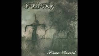 It Dies Today//Forever Scorned {EP} 2002