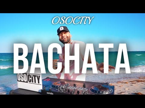 Bachata Mix 2023 | The Best of Bachata 2023 by OSOCITY