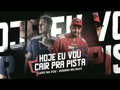 HOJE EU VOU CAIR PRA PISTA - LEEK NA VOZ , ZOINHO NO BEAT #REMIXBREGAFUNK2024