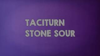 Taciturn-Stone Sour Lyrics