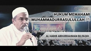 Download lagu HUKUM MEMAHAMI MUHAMMADURRASULULLAH ﷺ | Al Habib Abdurrahman Bilfaqih mp3