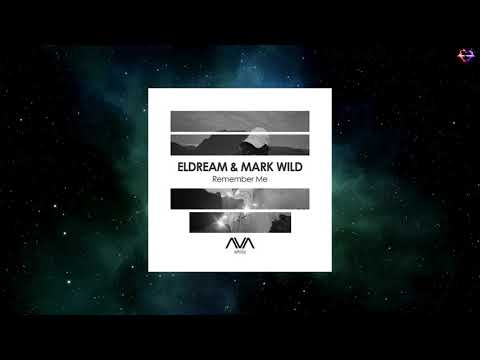 Eldream & Mark Wild - Remember Me (Extended Mix) [AVA WHITE]