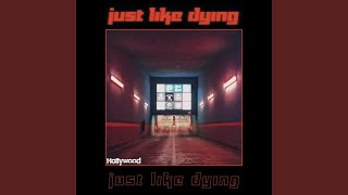 Just Like Dying Music Video