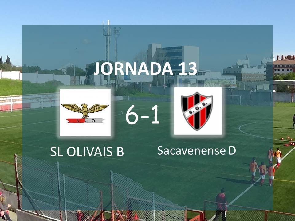 Jornada 13: SL Olivais B 6 - 1 Sacavenense D