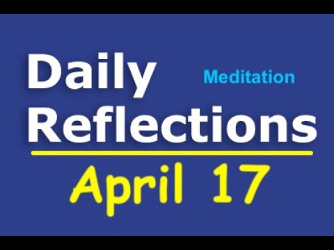 Daily Reflections Meditation Book – April 17 – Alcoholics Anonymous - Read Along – Sober Recovery