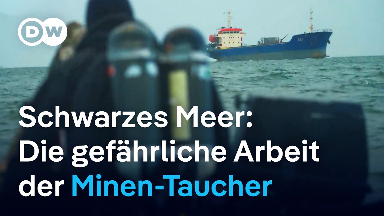 Ukraine-Krieg: Wie Marinetaucher Minen im Schwarzen Meer entschärfen | DW Nachrichten
