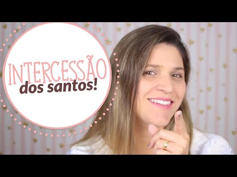 A intercessão dos santos