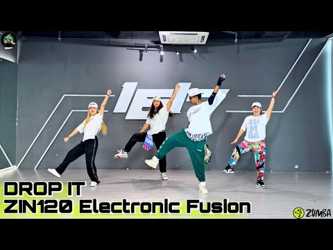 Zin120 | Drop It | Electronic Fusion | Zumba Dance Workout Zincomunity Fitness Worldwide #volume120 
