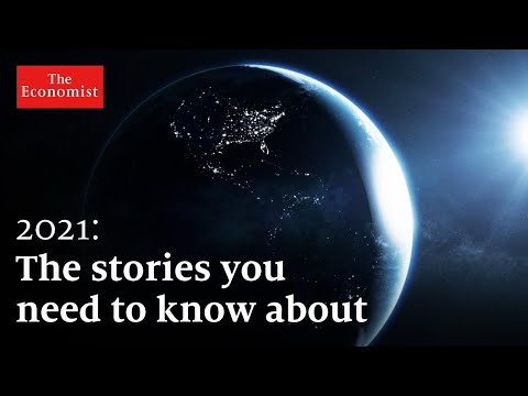 The World in 2021: five stories to watch out for | The Economist