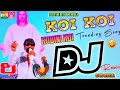 Koi Koi Kodini Koi Dj Song Telugu New Remix Full Bass Trend Dj Songs Djmsofficial3041 DjSeshi