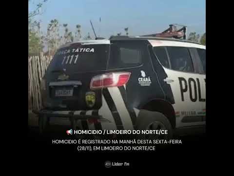 📢 HOMICÍDIO/LIMOEIRO DO NORTE/CE SEX, 28/11/2025