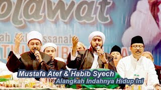Download lagu Alangkah Indahnya Hidup Ini - Mustafa Atef & Habib Syech - Lirboyo Bersholawat (Terbaru) mp3