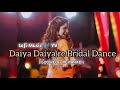 Daiya Daiya Daiya Re - Lofi Bridal Dance 🩰 Mix Song ( Slowed + Reverb ) | Lofi Music Yv