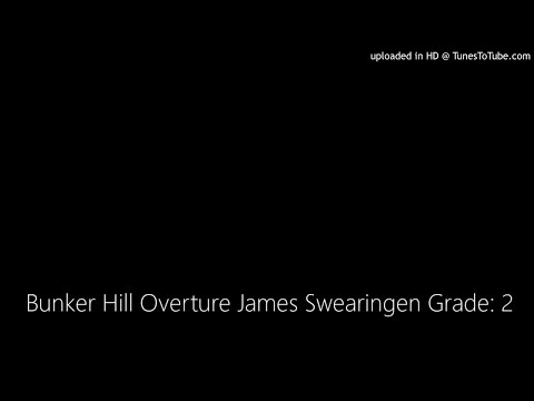 Bunker Hill Overture James Swearingen Grade: 2